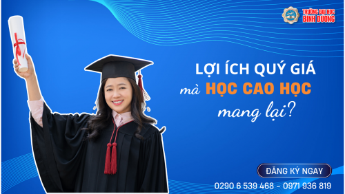 Lợi ích quý giá mà học cao học đem lại là gì ?